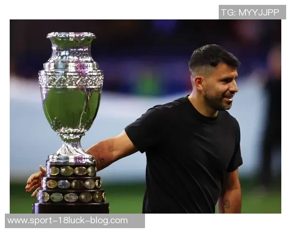 阿圭罗谈梅西未来希望他继续踢球世界杯归属他个人决定