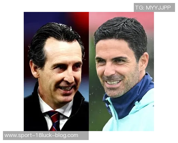 埃梅里执掌维拉重焕生机英超最佳教练之争再起波澜